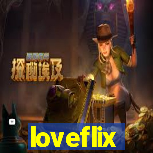 loveflix