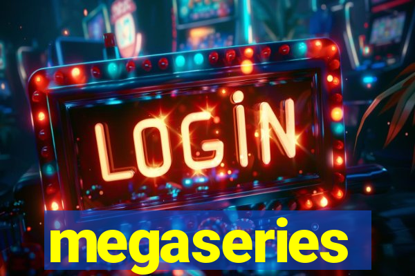 megaseries