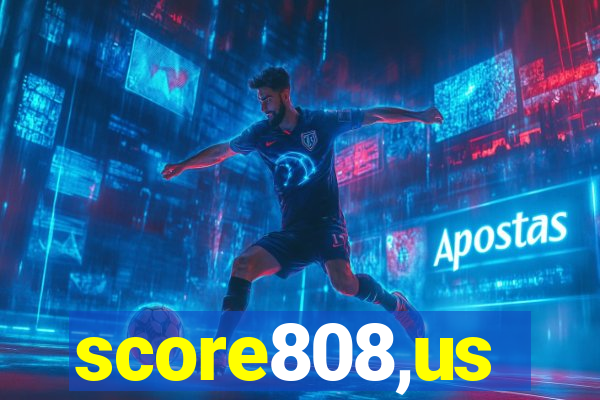 score808,us