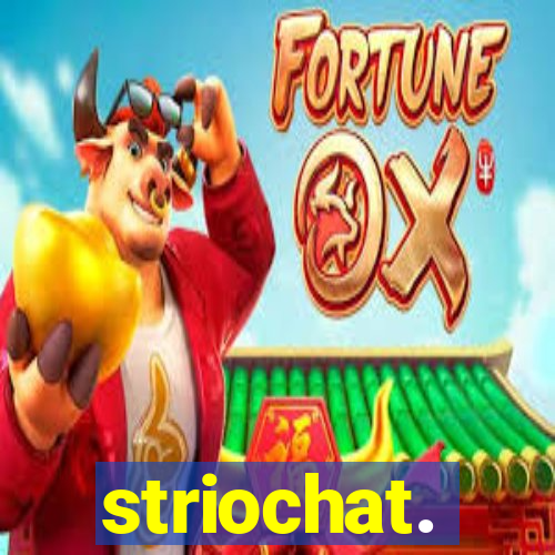 striochat.