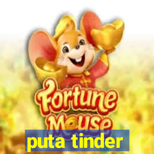 puta tinder