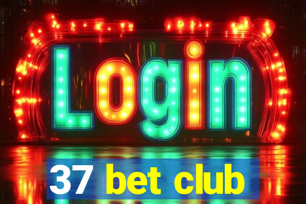 37 bet club