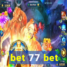 bet 77 bet