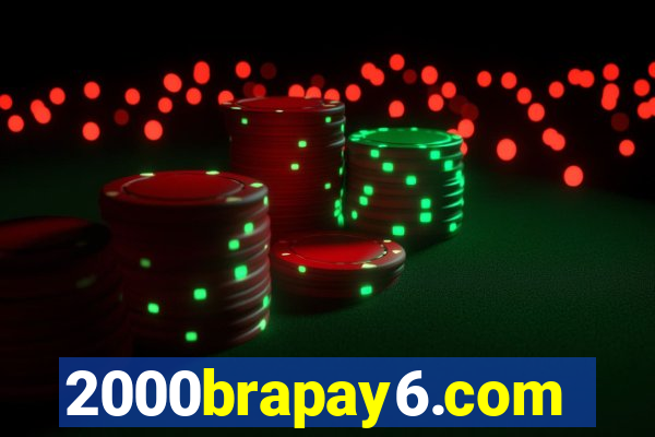 2000brapay6.com