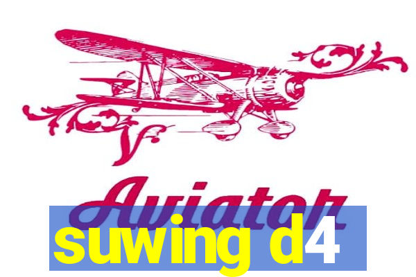 suwing d4