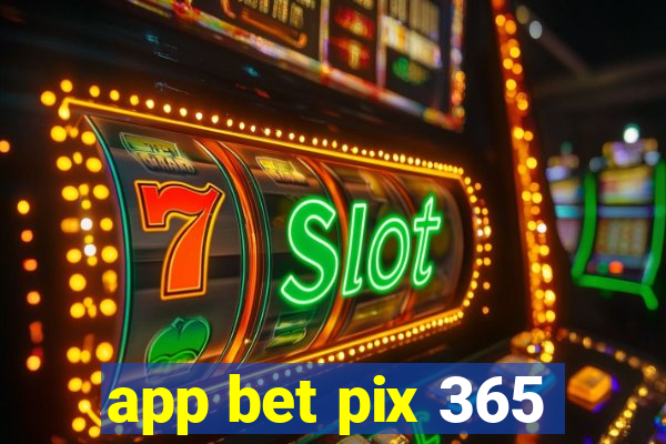 app bet pix 365