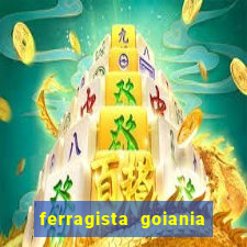 ferragista goiania abertos agora