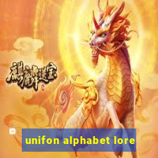 unifon alphabet lore