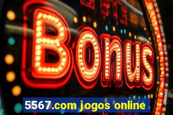 5567.com jogos online