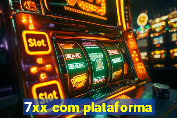 7xx com plataforma