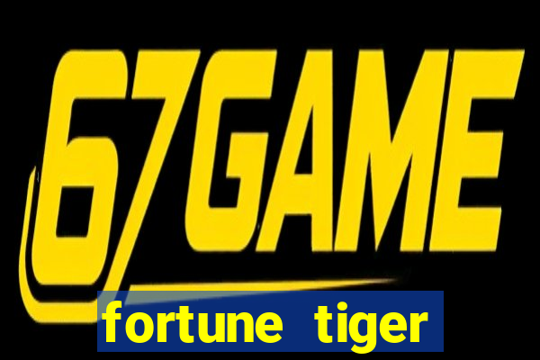 fortune tiger gratis teste