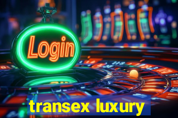 transex luxury