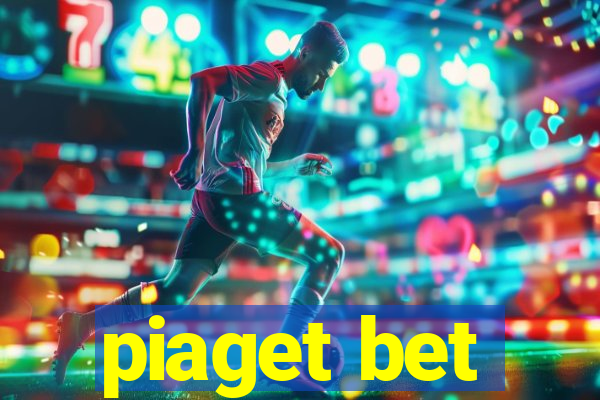 piaget bet