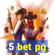 5 bet pg