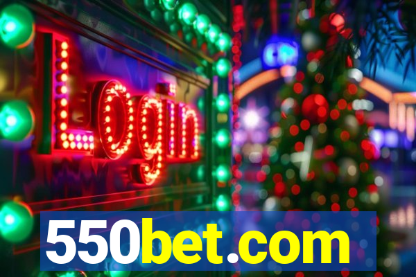 550bet.com