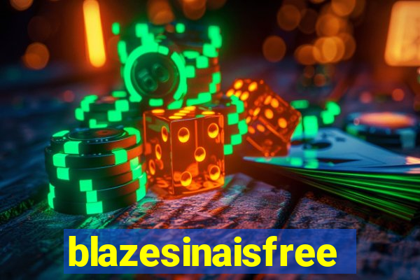 blazesinaisfree