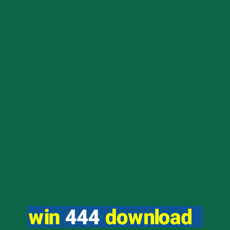 win 444 download