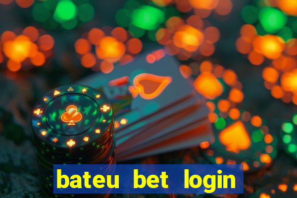 bateu bet login entrar na minha conta