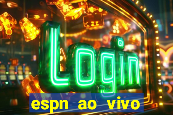 espn ao vivo online grátis