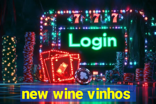 new wine vinhos