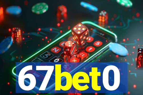 67bet0