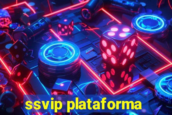 ssvip plataforma