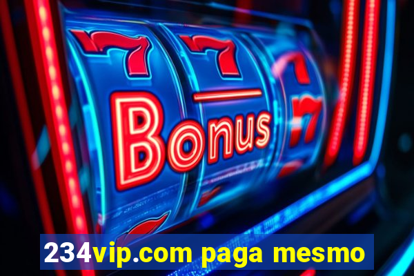 234vip.com paga mesmo