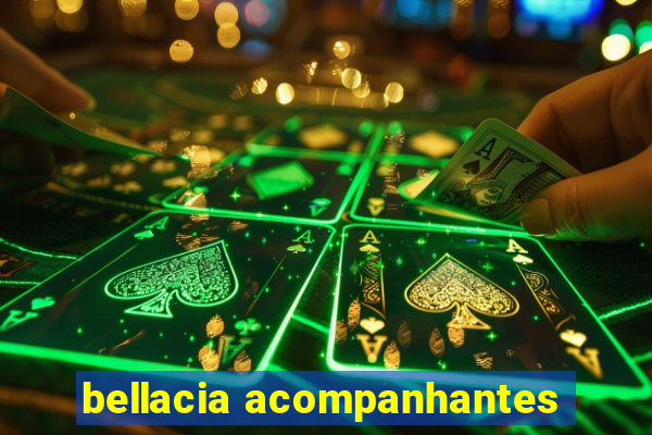 bellacia acompanhantes