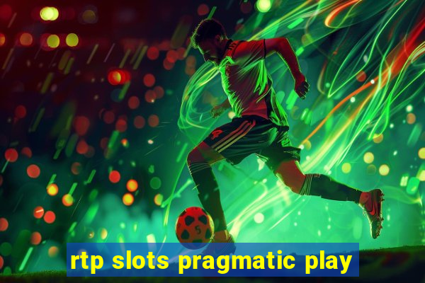 rtp slots pragmatic play