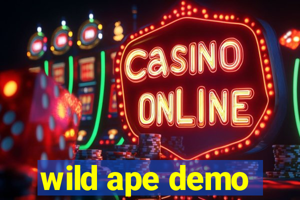 wild ape demo