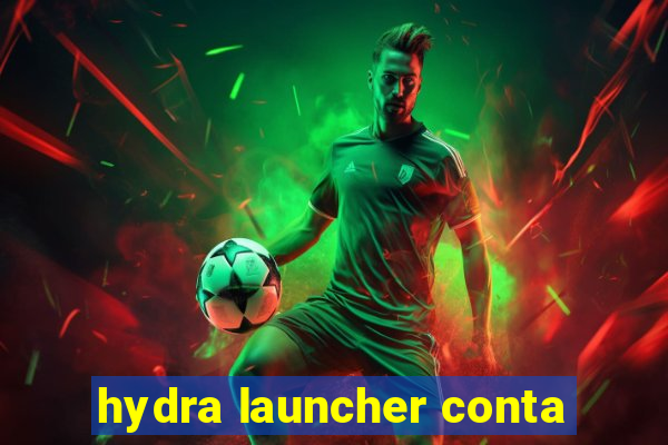 hydra launcher conta