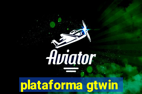 plataforma gtwin