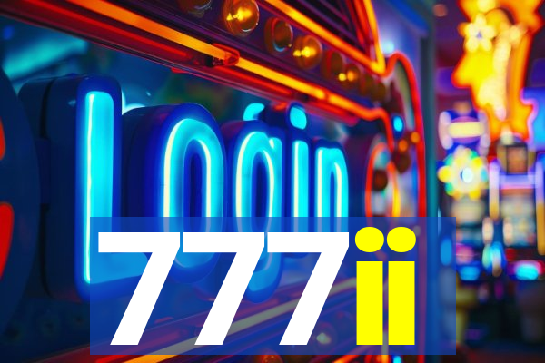 777ii