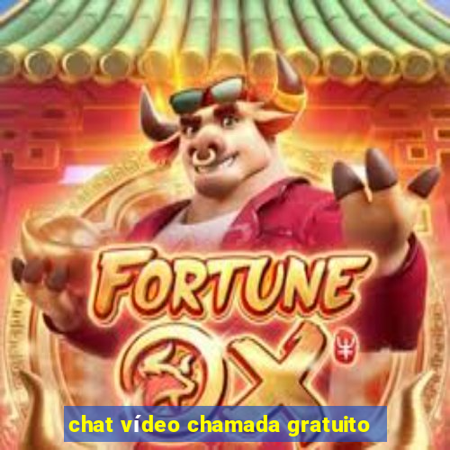 chat vídeo chamada gratuito