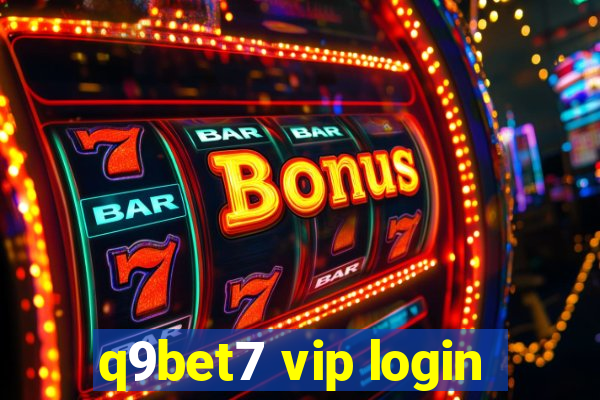 q9bet7 vip login