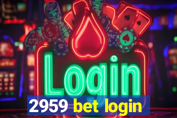 2959 bet login