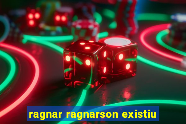 ragnar ragnarson existiu