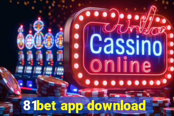 81bet app download