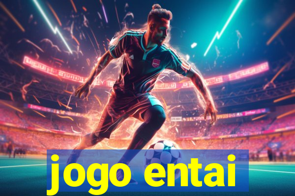 jogo entai