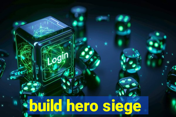 build hero siege