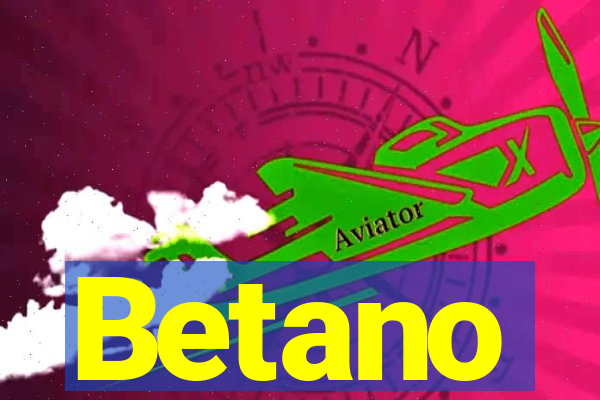 Betano