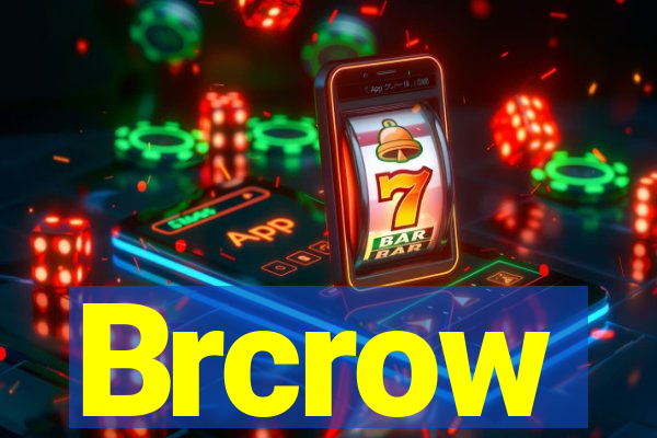 Brcrow