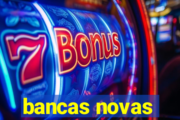 bancas novas