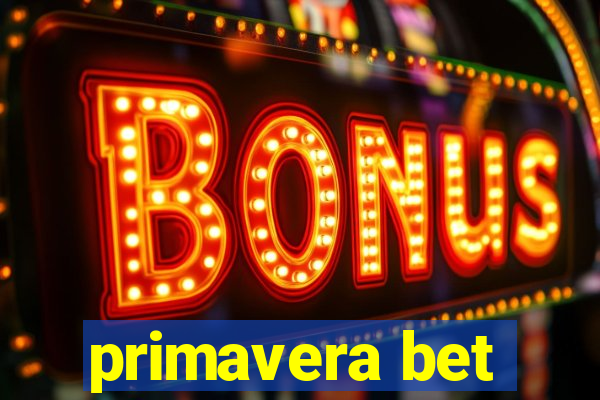 primavera bet