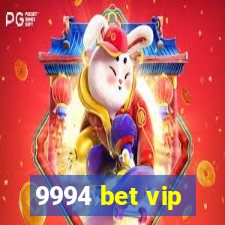 9994 bet vip