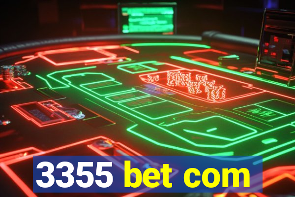 3355 bet com