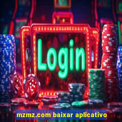 mzmz.com baixar aplicativo