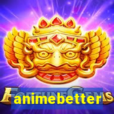 animebetter