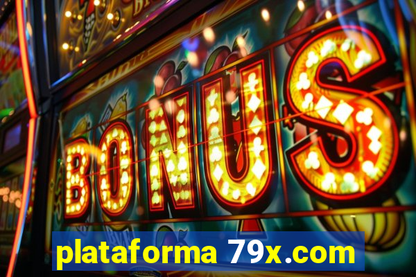 plataforma 79x.com