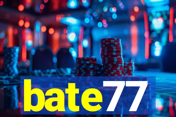 bate77